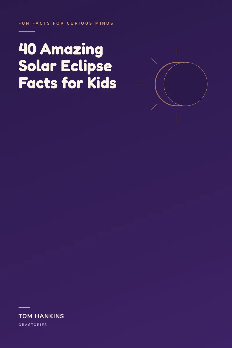 40 Amazing Solar Eclipse Facts for Kids cover
